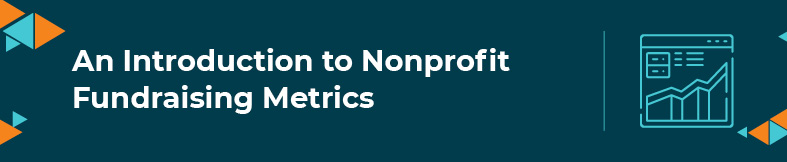 An Introduction to Nonprofit Fundraising Metrics