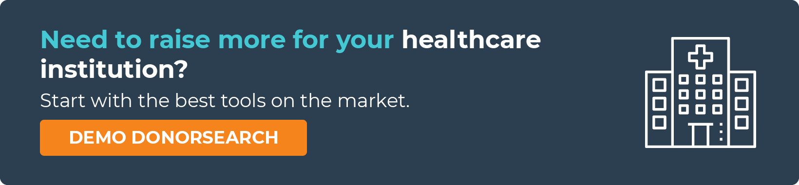 DonorSearch can help you raise more for your healthcare institution--get a demo today. 