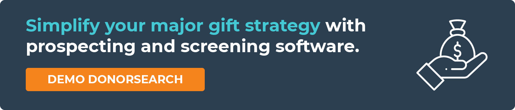 Click through to get a demo and see how DonorSearch can help you secure more major gifts. 