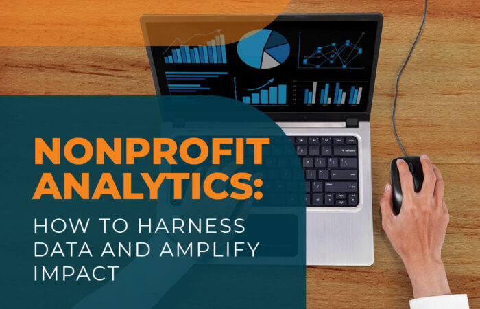 The title of the article, Nonprofit Analytics: How to Harness Data and Amplify Impact